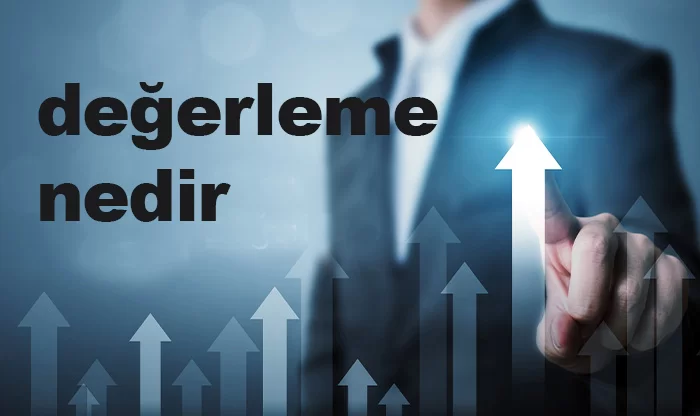 Değerleme nedir?