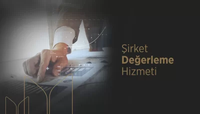 Türkiye' de Şirket Değerleme Hizmetleri